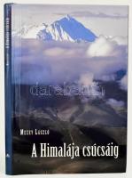 Mezey László: A Himalája csúcsáig. É.n., Gulliver. Kiadói kartonált kötés, papír védőborítóban, jó állapotban.