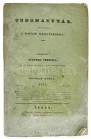 1835 Tudománytár. Hetedik kötet. [II. évf. III. szám.] Közre bocsájtja a Magyar Tudós Társaság. Szerk.: Schedl Ferencz. [Toldy Ferenc.] Buda, ,M. Kir. Egyetem' betűivel, 3-274+X p. Kiadói papír védőborítóban, szakadt borítóval, a címlap és tartalomjegyzék hiányzik, foltos.