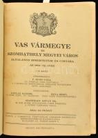 Vas vármegye és Szombathely megyei város általános ismertetője és címtára az 1931-32. évre. I-II. kö...