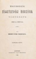 Horváth Mihály: Magyarország függetlenségi harczának története 1848 és 1849-ben. I-III. köt. Genf, 1...
