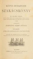 Zemplényi Szabó Antónia: Képes budapesti szakácskönyv. Sz. Hilaire Josefa, Kovács Irma, Dorn Anna, G...