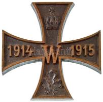 DN "1914 W 1915" Vaskereszt formájú Fe plakett (110x109mm) T:XF ND "1914 W 1915" Fe plaque in the shape of an Iron Cross (110x109mm) C:XF