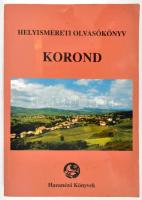 Ambrus Lajos (szerk.): Helyismereti olvasókönyv - Korond. Firtos Művelődési Egylet, Korond, 2001. Kiadói kartonált papírkötés, térkép melléklettel, ajándékozási bejegyzéssel.