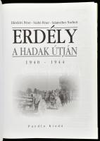 Illésfalvi Péter-Szabó Péter-Számvéber Norbert: Erdély a hadak útján 1940-1944. (Nagykovácsi), (2005...