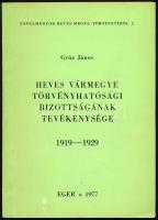 Grúz János: Heves vármegye törvényhatósági bizottságának tevékenysége. 1919-1929. Eger, 1977. Kiadói papírborítóval DEDIKÁLT példány