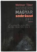 Wehner Tibor: Modern magyar szobrászat - 1945-2010 Bp., 2010 Corvina Kiadó, Kiadói papírkötésben, papír védőborítóval, Bontatlan kiadói fóliázással