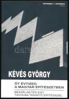 Kévés György: Öt évtized a magyar építészetben - Beszélgetés egy távolba tekintő építésszel. Kévés György (1935-) a Nemzet Művésze címmel kitüntetett Ybl-díjas és Kossuth-díjas építész által Haraszty István (1934-2022) szobrász, festőművésznek "Édeskének" DEDIKÁLT 80. születésnapjára Mester megszólítással. Bp., 2010. Építészet és Művészet Kiadó, Kiadói papírkötésben