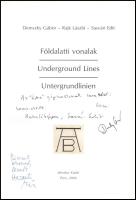 Demszky Gábor - Rajk László - Sásvári Edit: Földalatti vonalak
Pécs., 2000. Jelenkor Kiadó, Mindegy...