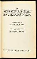 A szekszuális élet enciklopédiája. Szerk.: Norman Hair. A magyar közönség számára átdolgozta: Dr. Dé...