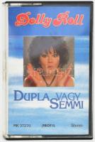 Dolly Roll - Dupla Vagy Semmi. Kazetta, Album, Profil, Magyarország, 1989.