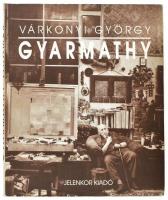 Várkonyi György: Gyarmathy. Gyarmathy Tihamér (1915-2005) Kossuth-díjas festőművész DEDIKÁCIÓJÁVAL Haraszty István "Édeskének" (1934-2022), Kossuth-díjas szobrász, festő részére. Jelenkor, Pécs, 1992. Kiadói kartonált papírkötés, kiadói papír védőtokban. Gazdag képanyaggal illusztrált.