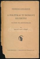 Halasy-Nagy József: A politikai tudomány kezdetei. Platon és Aristoteles. 1942, Parthenon. Kiadói egészvászon kötés, papír védőborítóval, kopottas állapotban.