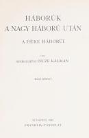 Incze Kálmán, Szárazajtai: Háborúk a nagy háború után. A béke háborúi. 1-2. köt. Bp., (1938), Frankl...