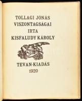 Kisfaludy Károly: Tollagi Jónás viszontagságai. Békéscsaba, 1920., Tevan, 6+68+2 p. A könyvdíszek és szövegképek Kolozsvári Sándor eredeti fametszetei. Kiadói illusztrált félbőr-kötés, javított Számozott (LXI./300) példány. Római sorszámmal. A címlapon az illusztrátor aláírásával. Borítón firkával