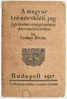 Csekey István: A magyar trónöröklési jog. Jogtörténelmi és közjogi tanulmány oklevélmellékletekkel. Budapest, 1917. Athenaeum. XVI + 564 p. Kiadói paprkötésben. Felvágatlan