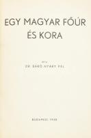 Nyáry Pál, dr. báró: Egy magyar főúr és kora. Bp. 1938. [Községi ny.] 57p. Fűzve, modern kartonált papírkötésben. Ritka!