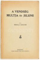 Mikola Sándor: A vendség múltja és jelene. A szerző, Mikola Sándor (1871-1945) által DEDIKÁLT példány! Bp., [1925.], Szerzői,( Kellner-ny.), 46 p. Kiadói papír-kötésben, javított borítóval.  Mikola Sándor (1871-1945) matematika-fizika szakos tanár, MTA tagja, a Budapesti Ev. Gimnázium tanára. A vendek érdekében végzett munkája miatt 1945-ben a jugoszláv hatóságok a strmiscei táborba zárták, pár hónap múlva belehalt az elszenvedettekbe.