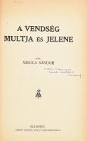Mikola Sándor: A vendség múltja és jelene. A szerző, Mikola Sándor (1871-1945) által DEDIKÁLT példán...