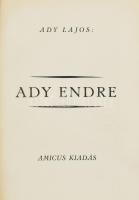 Ady Lajos: Ady Endre. Bp.,1923,Amicus,(Pápai Ernő-ny.),1 t.+245+3 p.+12 t.(Fekete-fehér fotók.) Oldalszámozáson belül egy egész oldalas térképpel is illusztrált. Első kiadás. Javított egészvászon-kötés. Számozott (95./1000) példány.
