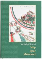 Verebélyi Kincső: Nép, ipar, művészet. Debrecen, 2019, Debreceni Egyetem Néprajzi Tanszék-Debreceni Egyetemi Kiadó. Fekete-fehér és színes képekkel gazdagon illusztrált. Kiadói kartonált papírkötés, jó állapotban.