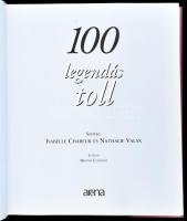 Isabelle Chabeur - Nathalie Valax: 100 legendás toll. Ford.: Székely Miklós. Bp., 2006, Arena 2000 K...