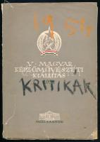 V. Magyar Képzőművészeti Kiállítás 1954. (Kiállítási katalógus). Bp., 1954, Műcsarnok, 32 p. + 16 (kétoldalas, fekete-fehér képek) t. Kiadói papírkötés, sérült borítóval, a borítón kézzel írt feliratokkal.