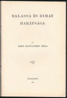Báró Radvánszky Béla: Balassa és Rimay barátsága. Bp., 1904, (Franklin-Társulat-ny.), 27 p. Kiadói t...
