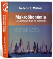 Frederic S. Mishkin: Makroökonómia - Gazdaságpolitika és gyakorlat. Bp., 2020, Alinea. Kiadói kartonált papírkötés.