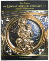 Illés Andrea: Magyar kincsek, ereklyék. Múltidéző tárgyi emlékeink. Bp., 2004, Magyar Könyvklub. Gazdag képanyaggal illusztrált. Kiadói kartonált papírkötés, kiadói papír védőborítóban.