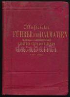 Illustrierter Führer durch Dalmatien. (Abbazia-Lussinpiccolo). Längs der Küste von Albanien bis Korfu und nach den Ionischen Inseln. A. Hartleben's Illustrirter Führer Nr. 12. Wien-Pest-Leipzig, 1902, A. Hartleben's Verlag, XVI+176 p. + XI (színes térképek) t. Ötödik, teljesen átdolgozott és bővített kiadás. Fekete-fehér fotókkal gazdagon illusztrálva. Német nyelven. Kiadói aranyozott egészvászon-kötés, kissé foltos borítóval, a belső kötéstáblákat és szennylapokat ceruzával összefirkálták.