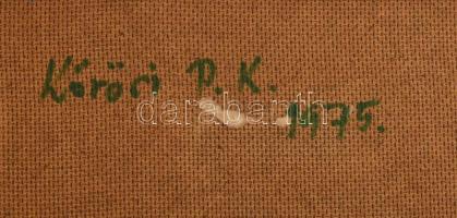 Kőrösi Papp Kálmán (1940-): Eső után, 1975. Olaj, farost, jelzett, hátoldalán autográf felirattal. A...