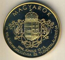 1996. "A honfoglalás emlékére-Magyarok Világkongresszusa" aranyozott ffém emlékérem T:PP