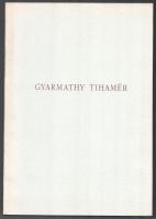 Gyarmathy Tihamér életmű kiállítása, Budapesti Történeti Múzeum - Fővárosi Képtár. Gyarmathy Tihamér (1915-2005) Kossuth-díjas festőművész DEDIKÁCIÓJÁVAL Haraszty István Édeske (1934-2022) Kossuth-díjas szobrász, festő részére. Bp., 1995, BTM. Színes képekkel, Gyarmathy Tihamér festményeinek reprodukcióival gazdagon illusztrált kiállítási katalógus. Kiadói papírkötésben.