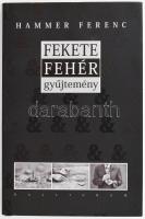 Hammer Ferenc: Fekete & fehér gyűjtemény. A szerző, Hammer Ferenc (1963-) szociológus által DEDIKÁLT! Pozsony, 2007, Kalligram. Kiadói kartonált papírkötés, kiadói papír védőborítóval.