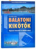 Horváth Csaba: Balatoni kikötők - Hajózási útmutató és kikötői atlasz. 75 kikötői rajz és 100 útvonalpont 110 térképlapon. H. n., 2009, Jachtnavigátor-CYM. 149+(4) p. Első kiadás! Kiadói kartonált papírkötés.