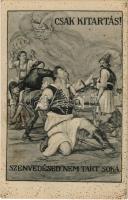 Csak kitartás! Szenvedésed nem tart soká! Magyarország Területi Épségének Védelmi Ligájának kiadása / Hungarian irredenta art postcard s: Sándor B.