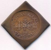 Lapis András (1942-) 1988. "I. István király 975?-1038 - Szegedi Éremgyűjtők" kétoldalas, ...