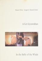 Maurer Dóra, Szegedy-Maszák Zoltán: A cet gyomrában - In the Belly of the Whale. Bp., 1996, Fővárosi Képtár-BTM. 34 p. Maurer Dóra és Szegedy-Maszák Zoltán képeivel, műveivel illusztrált kiállítási katalógus. Kiadói papírkötés.