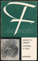 Szilágyi N. Sándor: Világunk, a nyelv. Bukarest, 1978, Kriterion. Első kiadás! Kiadói papírkötés, enyhén sérült gerinccel. Megjelent 1920 példányban.