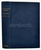 Móricz Zsigmond: Tündérkert. Történelmi regény a XVII. század elejéről. Báthory Gábor fejedelemsége....