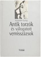 Szemadám György: Antik torzók és válogatott vernisszázsok. Bp., 1999. Kráter Műhely Egyesület, Kiadói papíkrötésben