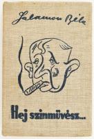 Salamon Béla: Hej, színművész!... DEDIKÁLT! 1939, Szerző. Kiadói egészvászon kötés, jó állapotban.