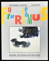 Maurizio Calvesi: Der Futurismus. Kunst und Leben. Köln, 1987, Taschen. Rendkívül gazdag képanyaggal illusztrálva. Német nyelven. Kiadói papírkötés, jó állapotban.