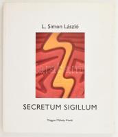 L. Simon László: Secretum Sigillum. Pixel-Könyvek No. 1. Bp.,2003,Magyar Műhely. Magyar és angol nyelven. Gazdag képanyaggal illusztrált. Kiadói papírkötés. Számozott (38./300) és a szerző által DEDIKÁLT példány.   A szerkesztő, L. Simon László (1972-) József Attila-díjas író, költő, szerkesztő, politikus, a Magyar Nemzeti Múzeum későbbi igazgatója által Haraszty István "Édeske" (1934-2022), Kossuth-díjas szobrász, festőművész részére DEDIKÁLT példány.