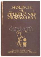 Dr. Molisch Hans: A felkelő nap országában. Ford.: Dr. Rapaics Rajmund. Budapest, 1930, Királyi Magyar Természettudományi Társ. Szövegközti fekete-fehér képanyaggal illusztrált Egészvászon-kötés aranyozott borítóval, sérült gerinccel.