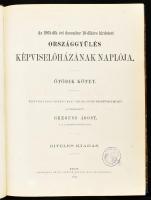 Az 1865-dik évi december 10-dikére hirdetett Országgyülés képviselőházának naplója. V kötet. Szerk.: Greguss Ágost. Hiteles kiadás. Pest, 1866, Emich Gusztáv, XIII+(2)+369 p. Korabeli, aranyozott gerincű félvászon-kötésben, kissé kopott borítóval, foltos gerinccel, benne a Főrendiház címeres bélyegzőivel.