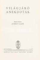 György Lajos: Világjáró anekdoták. Budapest, 1938, Kir. Magyar. Egyetemi Nyomda. Egészvászon-kötés, ...