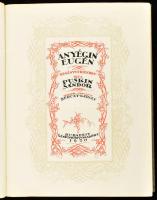 Puskin Sándor: Anyégin Eugén. Regény versekben. Ford.: Bérczy Károly. Krúdy Gyula előszavával, Gara Arnold eredeti rézkarcaival. Bp., 1920, Génius, 238+(2) p. + 8 (rézkarcok) t. Kiadói &quot;D&quot;-kötésben (,,301-400 sorszámu, pótpergament kötésben, angol velin papiroson&quot;), kissé kopott borítóval, a gerincen apró sérüléssel. Számozott (345./500) példány.