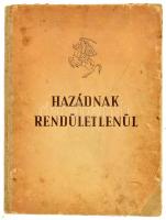 Békés István: Hazádnak rendületlenül. A magyar nép aranykönyve. Bp.,1955, Művelt Nép. Kiadói félvászon kötés, borító sérült, könyvtesttől elváló.