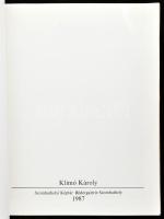 Klimó Károly kiállítási katalógus. Szombathelyi Képtár 1987. Kiadói papírkötés, kopottas állapotban.